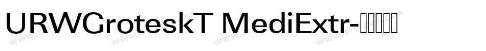 URWGroteskT MediExtr字体转换
